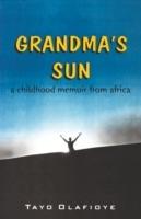 Grandma's Sun: A Childhood Memoir from Africa - Tayo Olafioye - cover