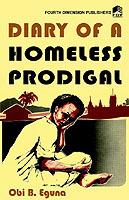 Diary of a Homeless Prodigal - Obi B. Egbuna - cover