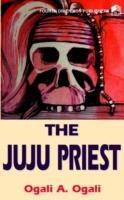 The Juju Priest - Ogali A. Ogali - cover