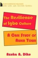 The Resilience of Ibgo Culture: A Case Study of Awka Town - A. Dike - cover