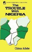 The Trouble with Nigeria - Chinua Achebe - cover