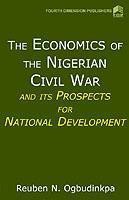 Economics of the Nigerian Civil War - Reuben N. Ogbudinkpa - cover