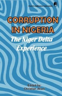 Corruption in Nigeria: The Niger Delta Experience - cover