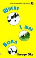 Where I Was Born - Ikeogu Oke - cover