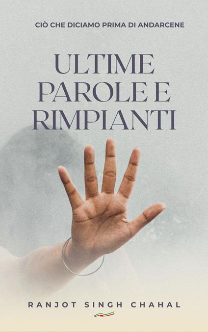 Ultime Parole E Rimpianti - Ranjot Singh Chahal,Inkwell Press - ebook