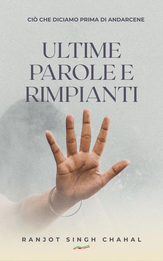 Ultime Parole E Rimpianti - Ranjot Singh Chahal,Inkwell Press - ebook
