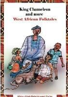 King Chameleon and more West African Folktales - Rotimi Ogunjobi - cover