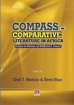 Compass - Comparative Literature in Africa. Essays in Honour of Willfried F. Feuser - cover