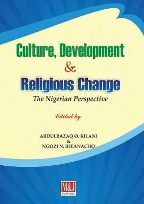 Culture, Development and Religious Change: The Nigerian Perspective - cover