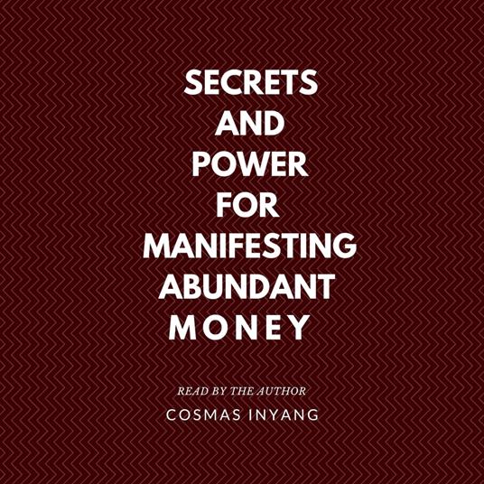 Secrets And Power For Manifesting Abundant Money