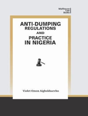 Anti-Dumping Regulations and Practice in Nigeria - Violet Aigbokhaevbo - cover