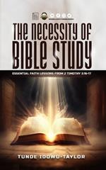 The Necessity of Bible Study