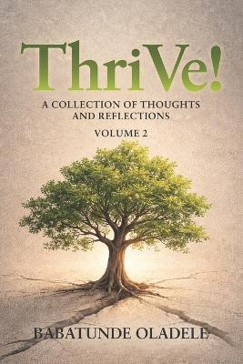 ThriVe!: A Collection of Thoughts and Reflections - Babatunde Oladele - cover