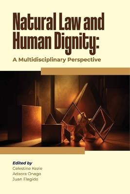 Natural Law and Human Dignity: A Multidisciplinary Perspective - cover