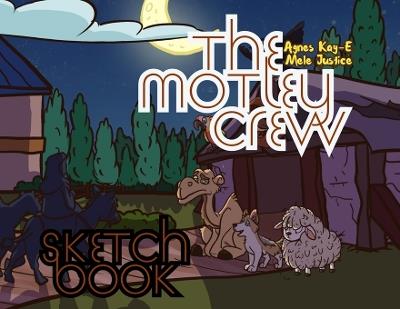 The Motley Crew - Sketch Book - Agnes Kay-E - cover