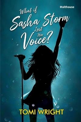 What if Sasha Storm lost her voice? - Tomi Wright - cover