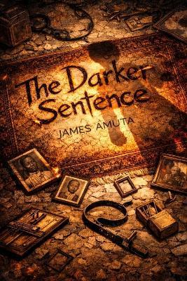 The Darker Sentence - James Amuta - cover