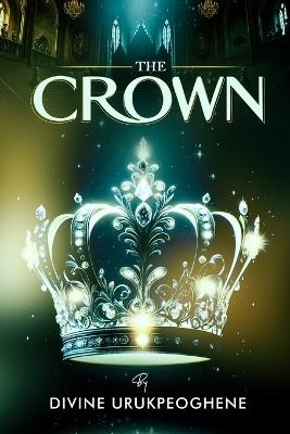 The Crown - Divine Urukpeoghene - cover