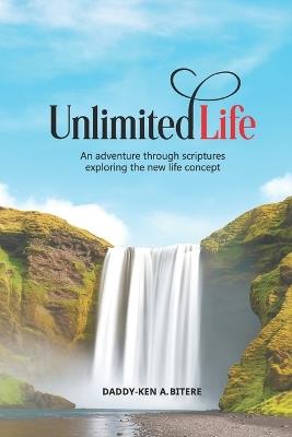 Unlimited Life - `,Daddy-Ken A Bitere - cover