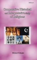 Comparative Historical and Interpretative Study of Religions - Michael P Adogbo - cover