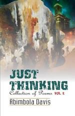 Just Thinking: Collection of Poems. Volume II