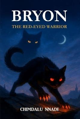 Bryon: The Red-Eyed Warrior: A Dark Fantasy Adventure for Young Readers - Chimdalu Nnadi - cover