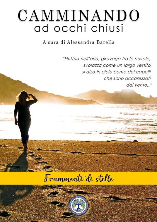 Camminando ad occhi chiusi - Alessandra Barella - ebook