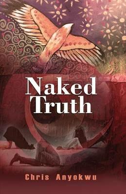 Naked Truth - Chris Anyokwu - cover