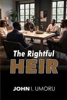 The Rightful Heir - John I Umoru - cover