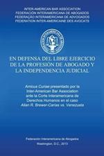 En defensa del libre ejercicio de la profesion de Abogado y la Independencia Judicial