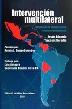 Intervencion Multilateral En Venezuela. Triunfo de la Democracia Frente Al Populismo