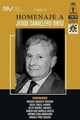 Libro Homenaje a Jesus Caballero Ortiz. Tomo II - cover