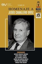 Libro Homenaje a Jesus Caballero Ortiz. Tomo II