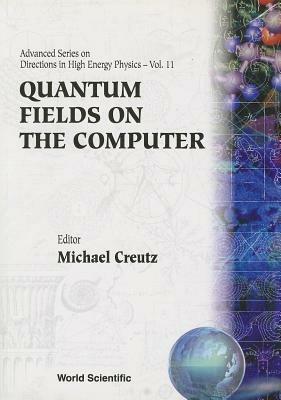 Quantum Fields On The Computer - cover