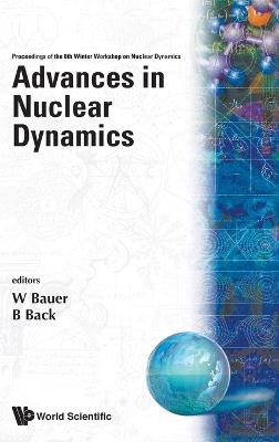 Advances In Nuclear Dynamics: Proceedings Of The 8th Winter Workshop On Nuclear Dynamics - cover