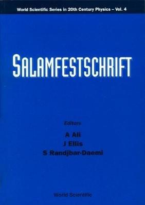 Salamfestschrift - A Collection Of Talks From The Conference On Highlights Of Particle And Condensed Matter Physics - cover