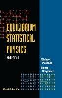 Equilibrium Statistical Physics (2nd Edition) - Michael Plischke,Birger Bergersen - cover