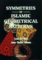 Symmetries Of Islamic Geometrical Patterns - Syed Jan Abas,Amer Shaker Salman - cover