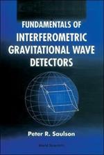Fundamentals Of Interferometric Gravitational Wave Detectors