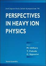 Perspectives In Heavy-ion Physics - Proceedings Of The 2nd Japan-italy Joint Symposium '95