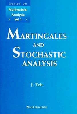 Martingales And Stochastic Analysis - James J Yeh - cover