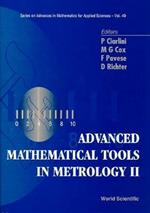 Advanced Mathematical Tools In Metrology Ii