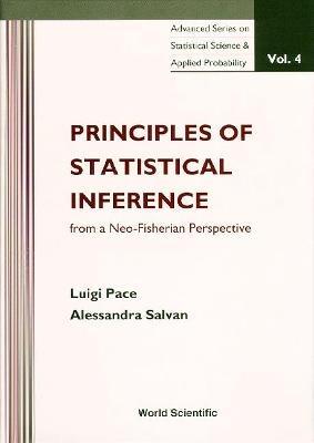 Principles Of Statistical Inference From A Neo-fisherian Perspective - Luigi Pace,Alessandra Salvan - cover