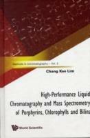 High-performance Liquid Chromatography And Mass Spectrometry Of Porphyrins, Chlorophylls And Bilins - Chang-kee Lim - cover