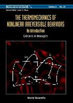 Thermomechanics Of Nonlinear Irreversible Behaviours, The