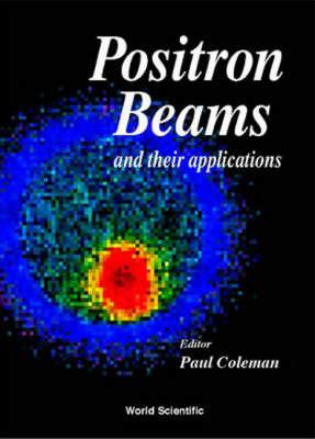 Positron Beams And Their Applications - cover