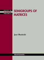 Semigroups Of Matrices