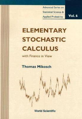 Elementary Stochastic Calculus, With Finance In View - Thomas Mikosch - cover