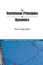 Variational Principles Of Dynamics, The