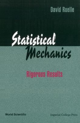 Statistical Mechanics: Rigorous Results - David Ruelle - cover